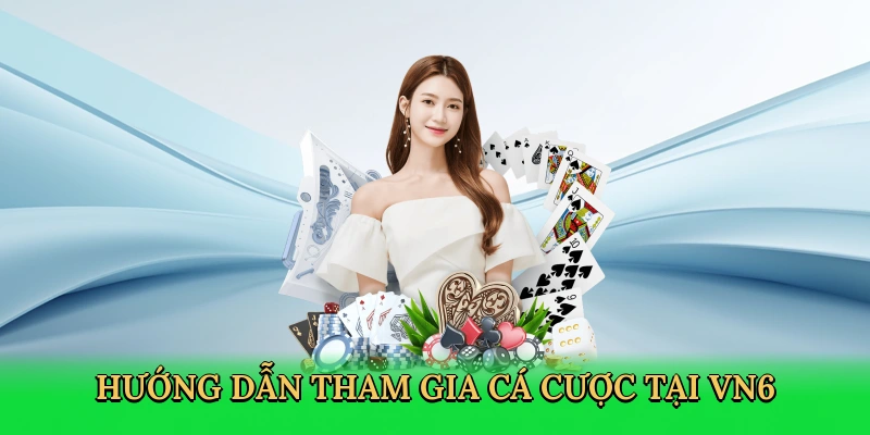 huong-dan-tham-gia-ca-cuoc-tai-vn6
