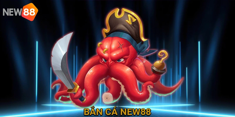 Bắn cá NEW88