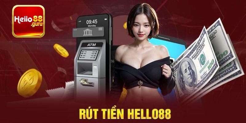 Rút Tiền Hello88 là gì?