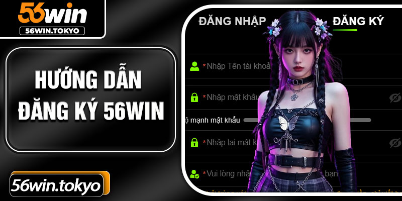 Hướng dẫn đăng ký 56win
